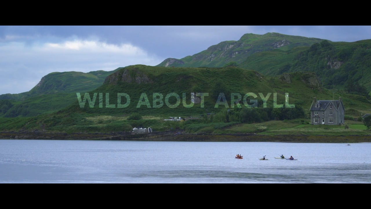 Wild About Argyll: Film 1, Argyll and the Isles Tourism Co-operative